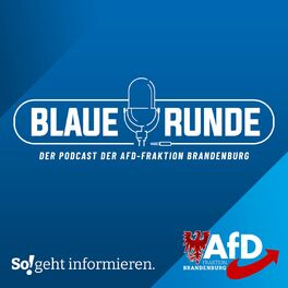 Show cover of Die Blaue Runde - der Podcast der AfD-Fraktion Brandenburg