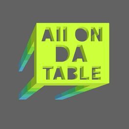 Show cover of ALL ON DA TABLE