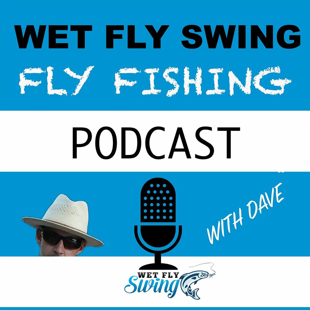 Listen to Wet Fly Swing Fly Fishing Podcast podcast Deezer imagem