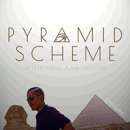 Show cover of Pyramid Scheme with Tom and Justin