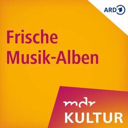 Show cover of MDR KULTUR empfiehlt: Frische Musik-Alben