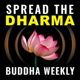 Show cover of Spread the Dharma — Buddha Weekly