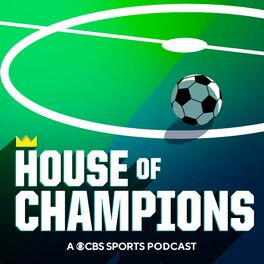 Show cover of House of Champions: A CBS Soccer Podcast