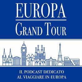 Show cover of Europa Grand Tour - il Podcast