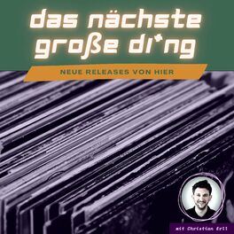 Show cover of Das nächste große Ding | Neue Musik-Releases
