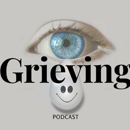 Show cover of Grieving podcast