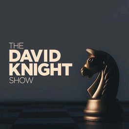 The David Knight Show Podcast | Auf Deezer hören