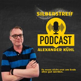 Show cover of Silberstreif - Es muss nicht erst am Ende alles gut werden.