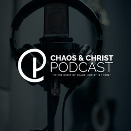 Listen to Chaos & Christ podcast | Deezer