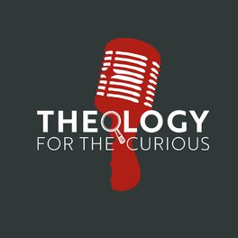 Show cover of Theology for the Curious
