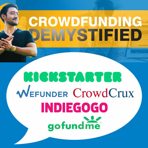 Listen to Crowdfunding Kickstarter, Indiegogo, and with