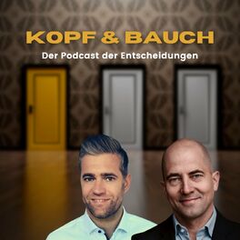 Show cover of Kopf und Bauch - Der Podcast der Entscheidungen