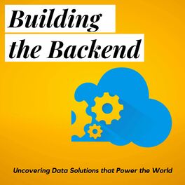 Show cover of Building the Backend: Data Solutions that Power Leading Organizations