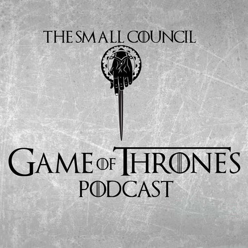 Listen to The Small Council: A Game of Thrones Pod podcast | Deezer