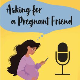 Show cover of Asking for a Pregnant Friend