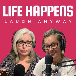 Show cover of Life Happens Laugh Anyway