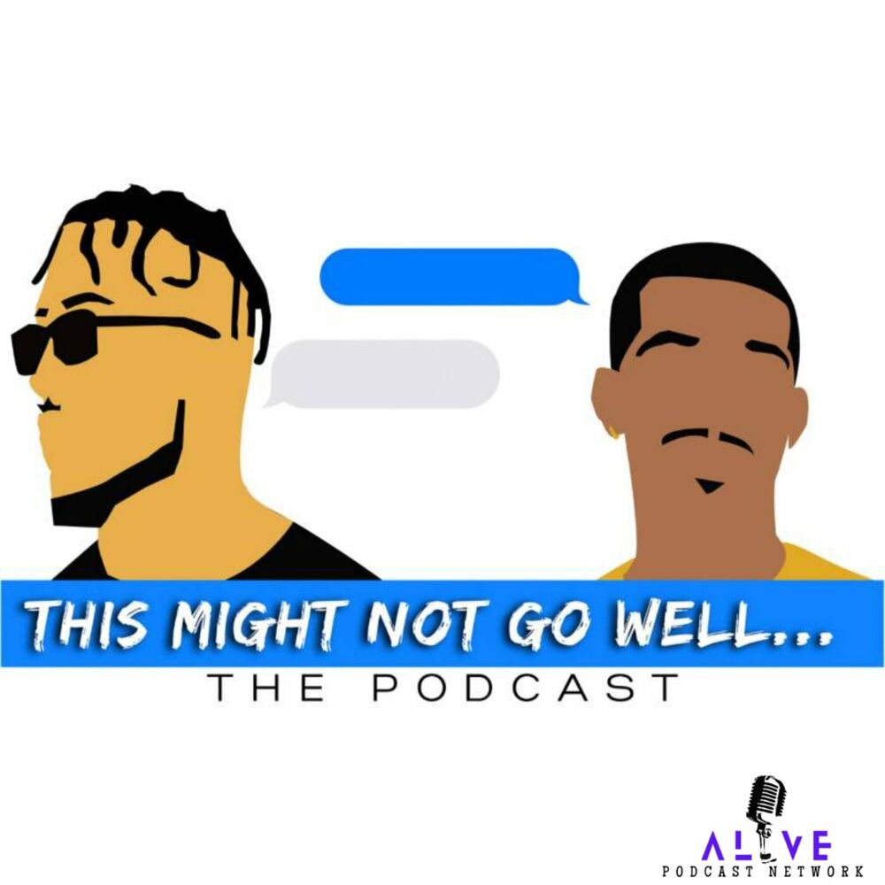 Listen to This Might Not Go Well podcast | Deezer