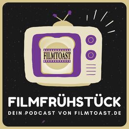 Show cover of Filmfrühstück - Ein Toast auf den Film | Dein Podcast von Filmtoast.de
