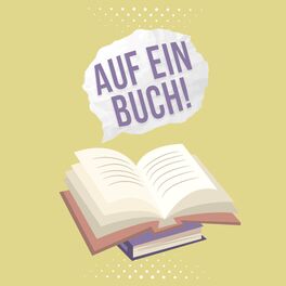 Show cover of Auf ein Buch - Der Literaturpodcast
