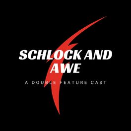 Show cover of The Schlock and Awe Podcast