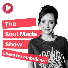 Show cover of The Soul Made Show : le premier audio-coaching dédié aux artistes indépendants !