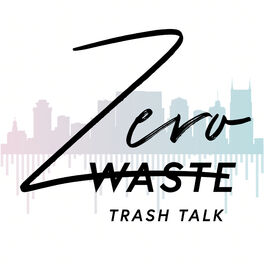 Show cover of Zero Waste Trash Talk