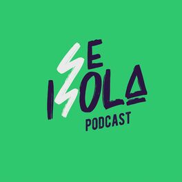 Show cover of SE ISOLA Podcast
