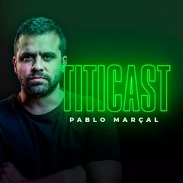Show cover of Pablo Marçal - TitiCast