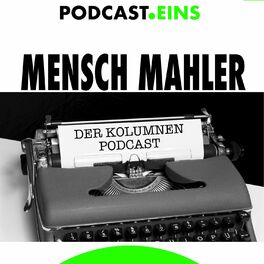 Show cover of Mensch Mahler | Die Podcast Kolumne