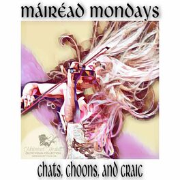 Show cover of Máiréad Mondays - Chats, Choons, and Craic