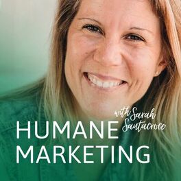Show cover of The Humane Marketing Show. A podcast for a generation of marketers who care.