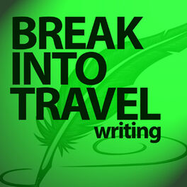 Show cover of Break Into Travel Writing Podcast