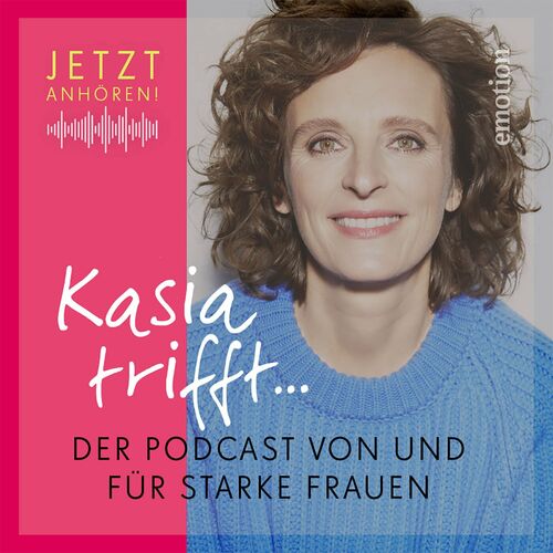 Kasia trifft… Podcast