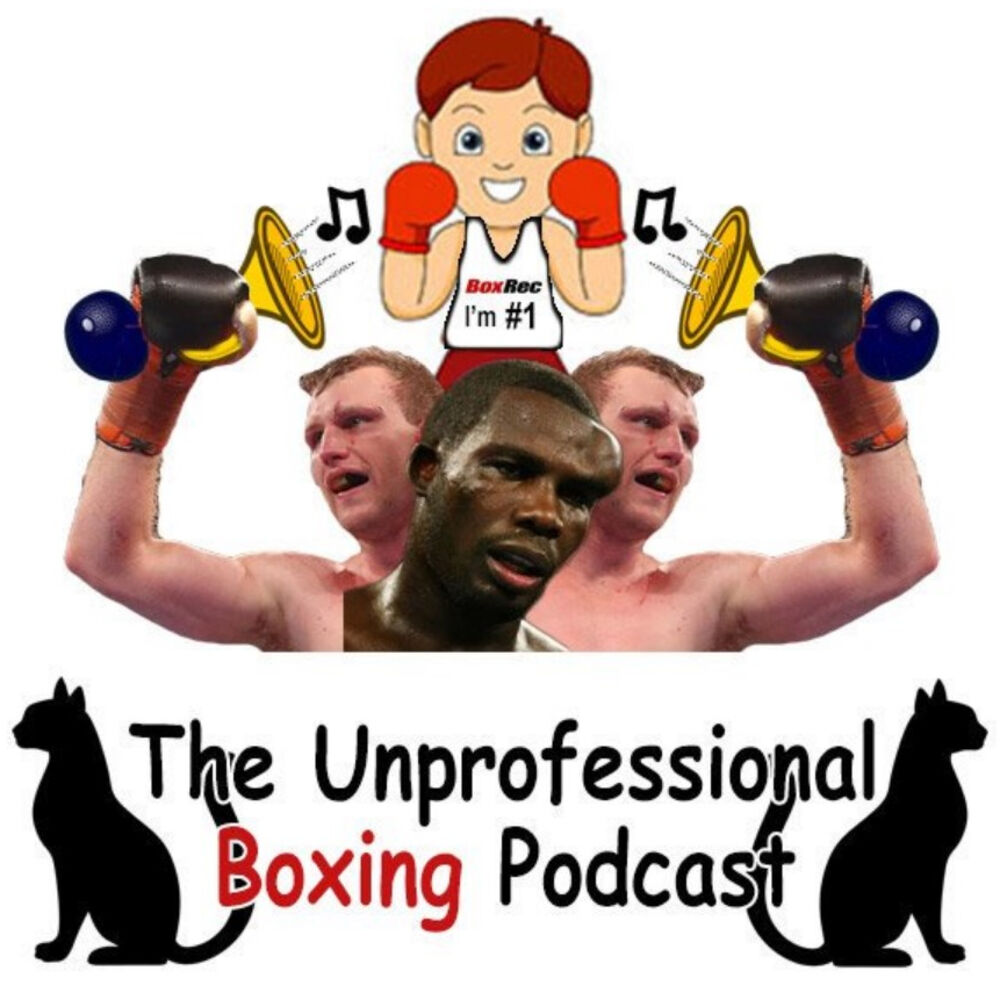 Listen to The (un)Professional Boxing Podcast podcast Deezer