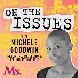 Listen to On The Issues With Michele Goodwin podcast Deezer