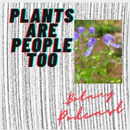 Show cover of Plants are People too: Botany Podcast