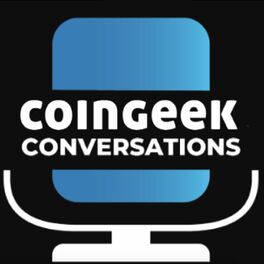 Show cover of CoinGeek Conversations