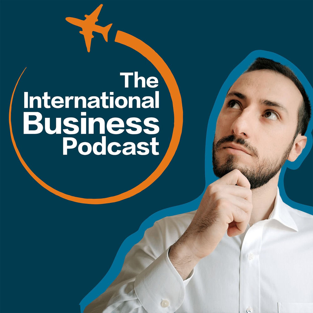 Listen to The International Business Podcast podcast | Deezer