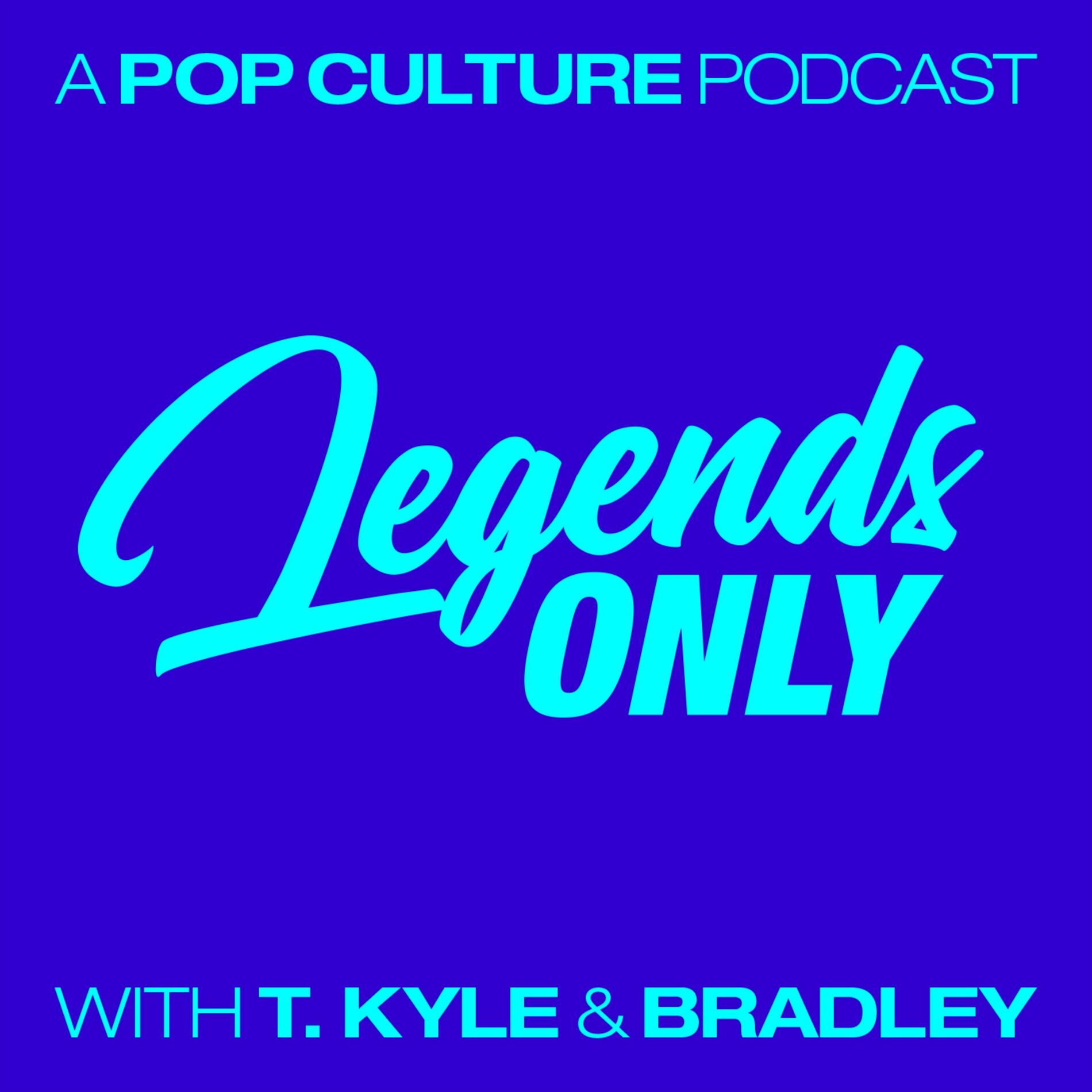 Listen to Legends Only - A Pop Culture Podcast podcast | Deezer