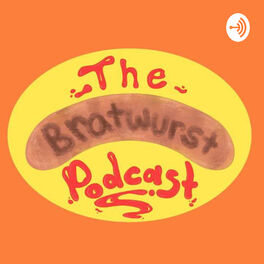 Show cover of The Bratwurst Podcast