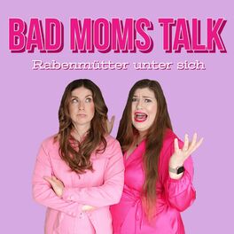 Show cover of Bad Moms Talk - Rabenmütter unter sich