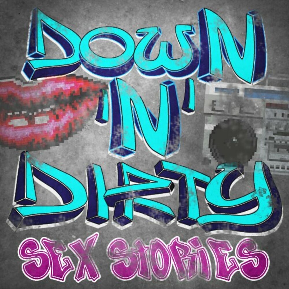 Listen to Down N Dirty Sexy Hot Adult Stories from the Street podcast Deezer