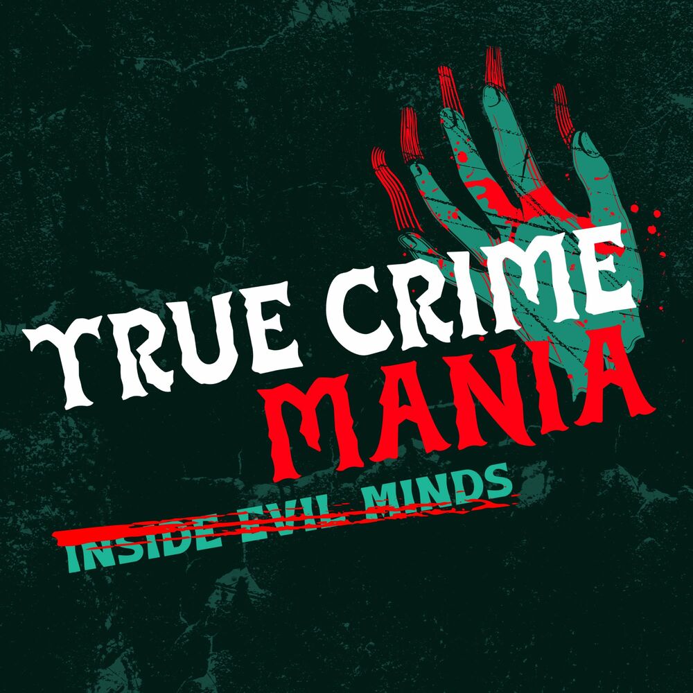 Listen to True Crime Mania podcast Deezer