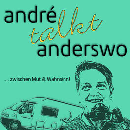 Show cover of André talkt Anderswo | ... zwischen Mut & Wahnsinn