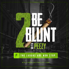 Show cover of 2 Be Blunt w/Peezy