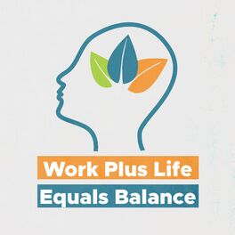 Show cover of Work Plus Life Equals Balance