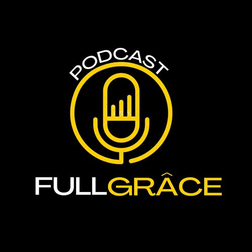 Listen to Full Grace Podcast podcast | Deezer