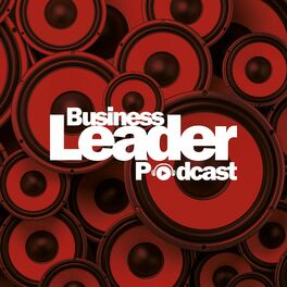 Show cover of The Business Leader Podcast