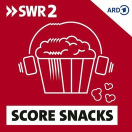 Show cover of Score Snacks - Die Musik deiner Lieblingsfilme