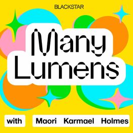 Show cover of Many Lumens with Maori Karmael Holmes